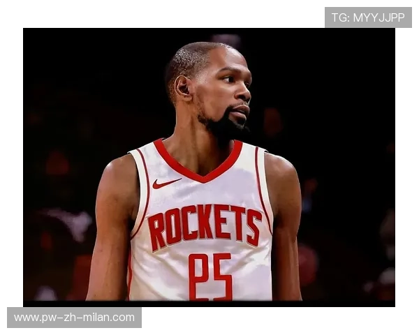 火箭末节杜兰特冷血：一场令球迷疯狂的篮球传奇